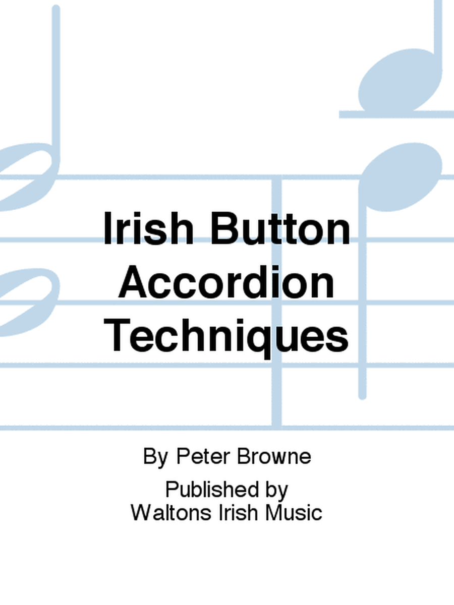 Irish Button Accordion Techniques