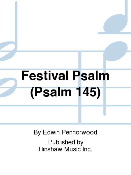 Festival Psalm (Psalm 145)