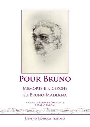 Pour Bruno. Memorie e ricerche su Bruno Maderna
