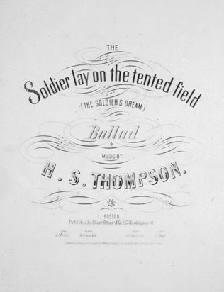 The Soldier Lay on the Tented Field (The Soldier's Dream). Ballad