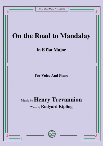 Henry Trevannion-On the Road to Mandalay,in E flat Major,for Voice&Piano image number null