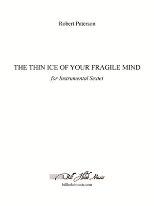 The Thin Ice of Your Fragile Mind (score and parts)