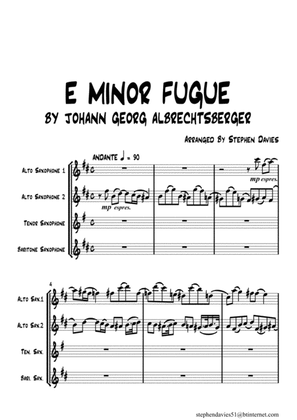 'E Minor Fugue' by Johann Georg Albrechtsberger for Saxophone Quartet.