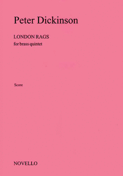 Peter Dickinson: London Rags For Brass Quintet (Score)