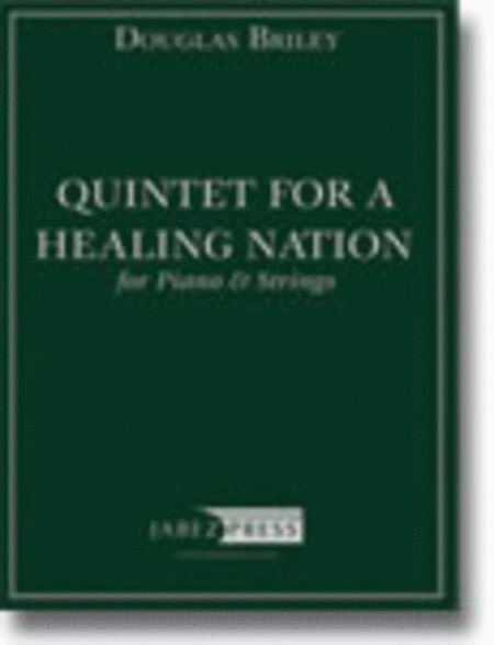 Quintet for a Healing Nation for Piano and Strings