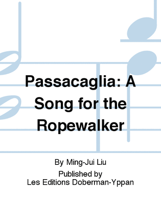 Passacaglia: A Song for the Ropewalker