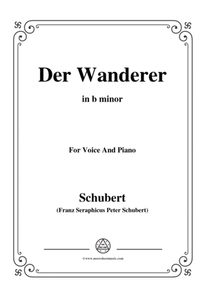 Schubert-Der Wanderer(The Wanderer),Op.4 No.1,in b minor,for Voice&Piano
