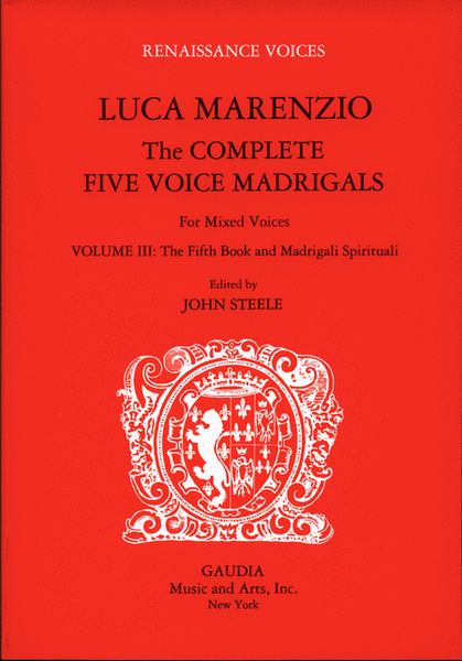 Luca Marenzio: The Complete Five Voice Madrigals Volume 3