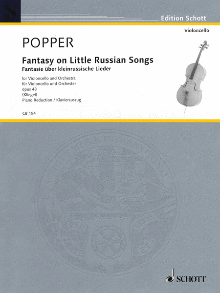 David Popper
: Fantasy On Little Russian Songs For Violoncello And Orchestra (cello/piano reduction)
