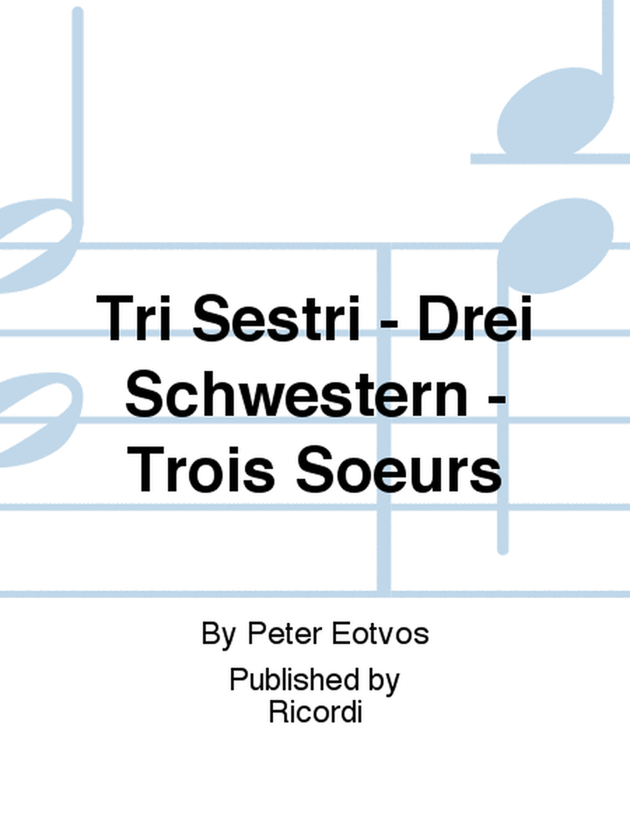 Tri Sestri - Drei Schwestern - Trois Soeurs