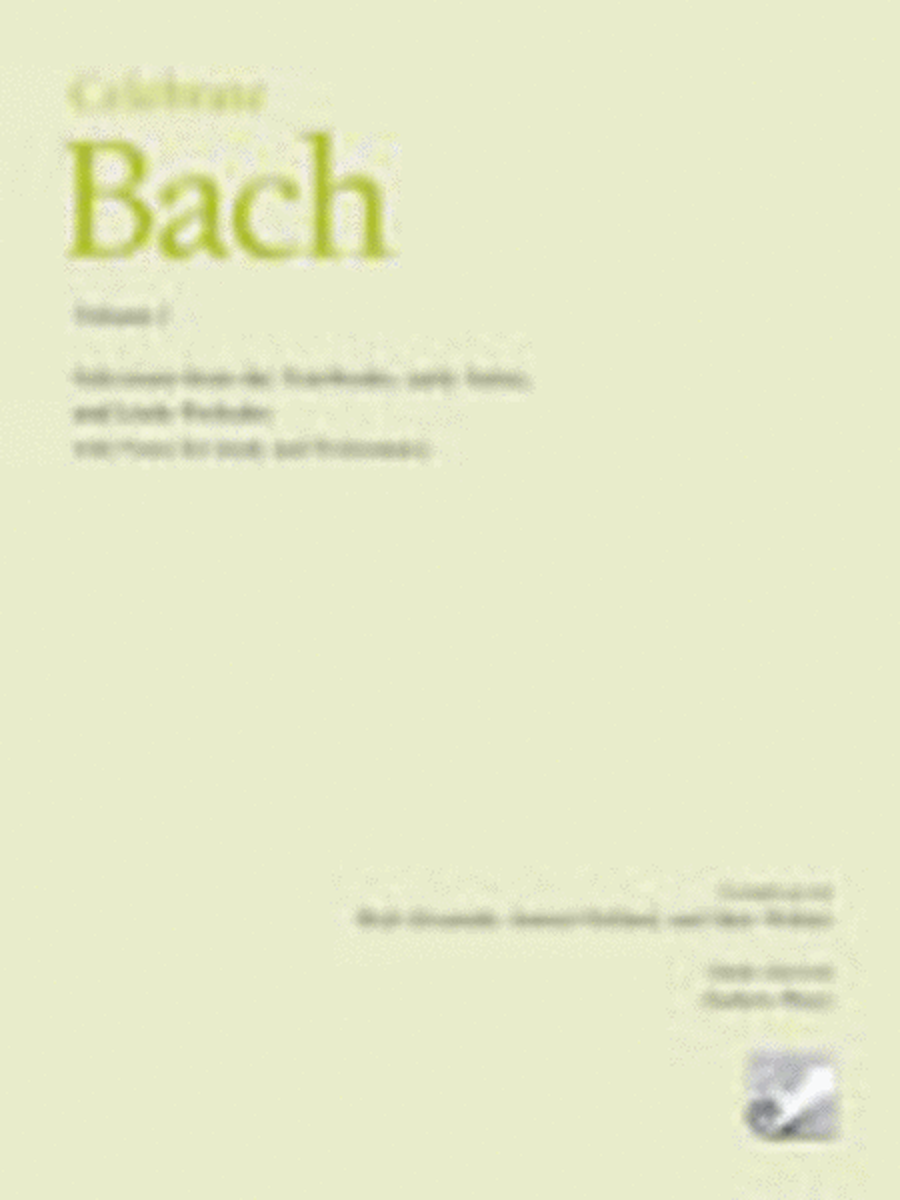 Celebrate Bach, Volume I