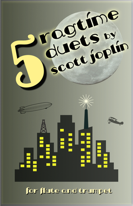 Book cover for Five Ragtime Duets by Scott Joplin for Flute and Trumpet