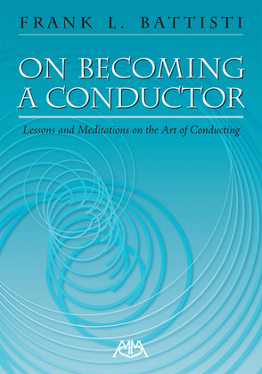 On Becoming a Conductor