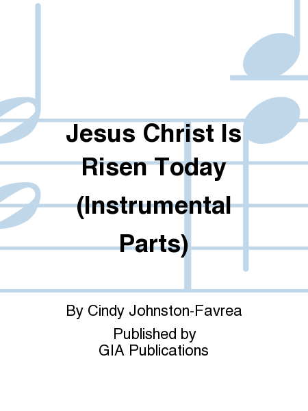 Jesus Christ Is Risen Today - Instrument edition