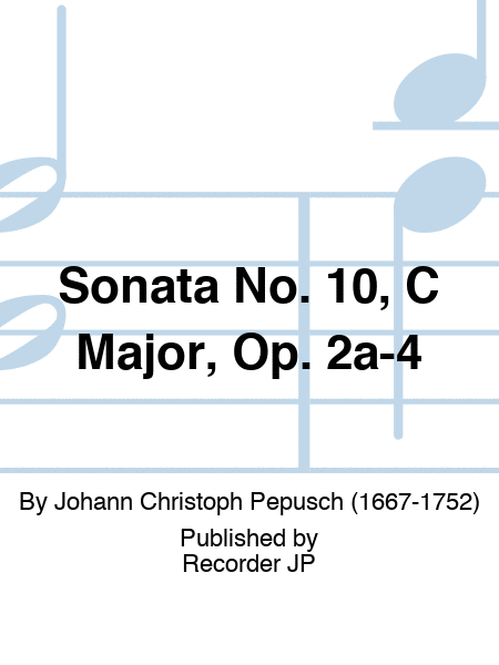 Sonata No. 10, C Major, Op. 2a-4