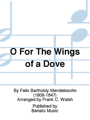 Book cover for O For The Wings Of A Dove - Voice And Piano