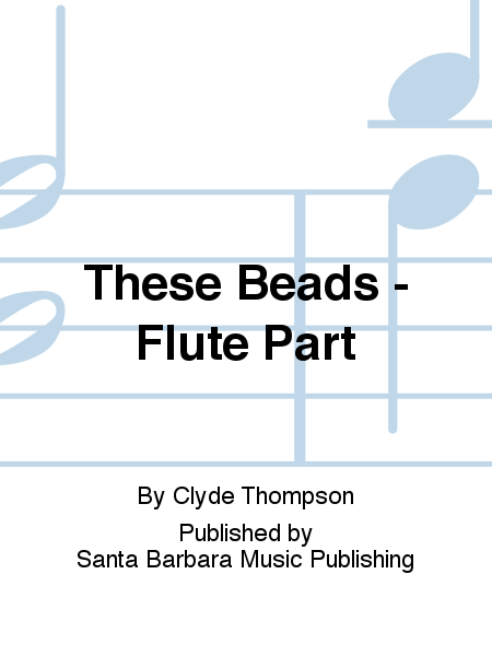 These Beads - Flute Part