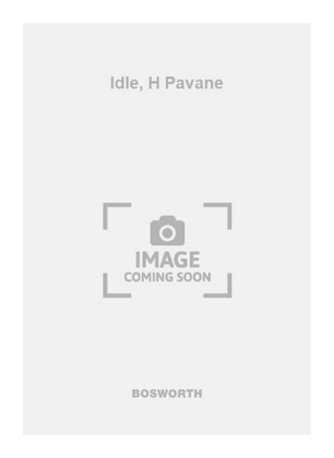 Book cover for Idle, H Pavane