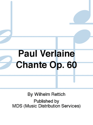 Paul Verlaine chante op. 60