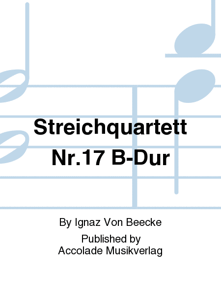 Streichquartett Nr.17 B-Dur