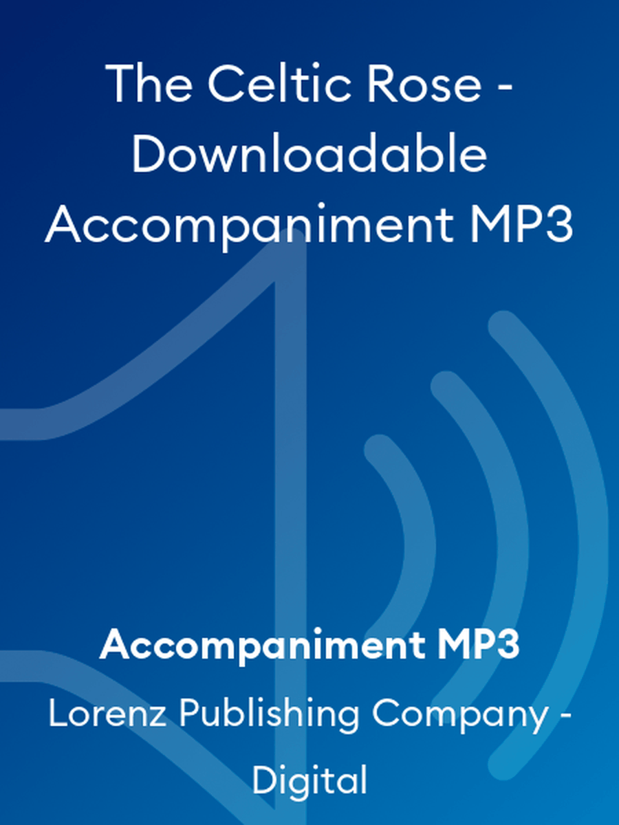 The Celtic Rose - Downloadable Accompaniment MP3