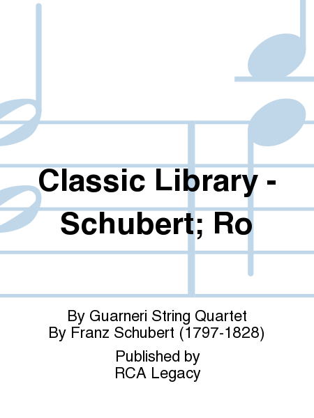 Classic Library - Schubert; Ro