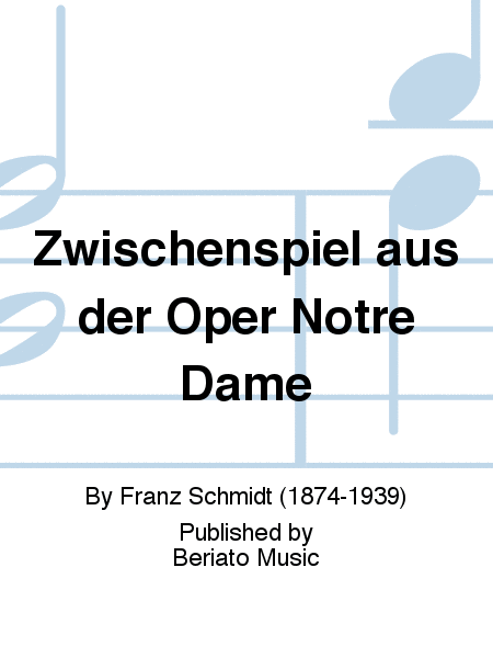 Zwischenspiel aus der Oper Notre Dame