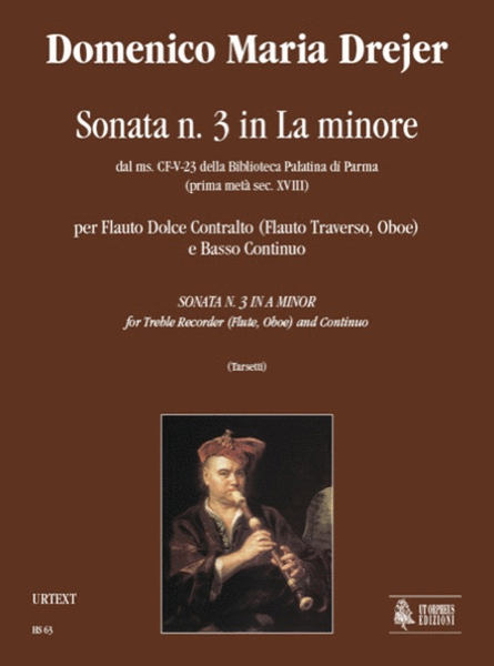 Sonata No. 3 in A Minor from the ms. CF-V-23 of the Biblioteca Palatina in Parma (early 18th century) for Treble Recorder (Flute, Oboe) and Continuo