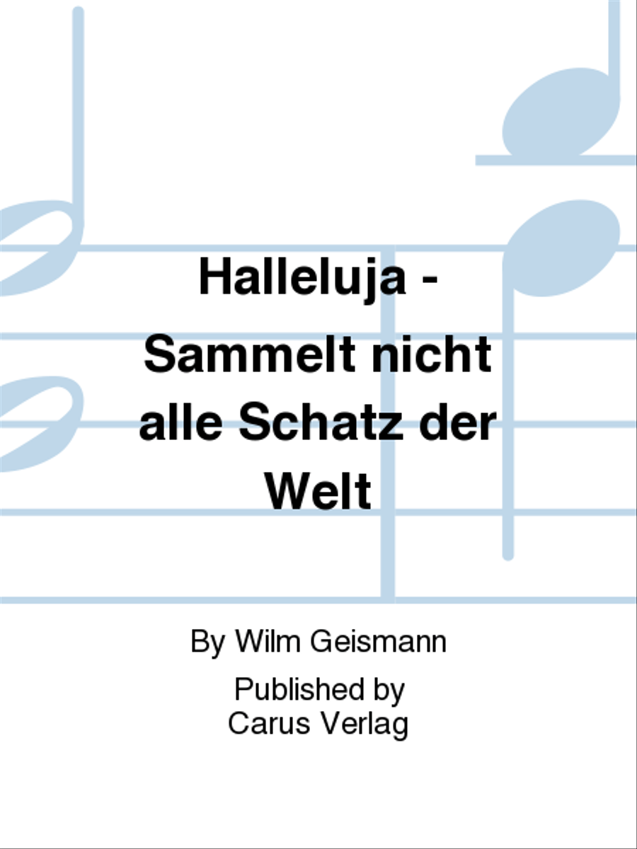 Halleluja - Sammelt nicht alle Schatz der Welt 4-Part scores gallery preview page 1