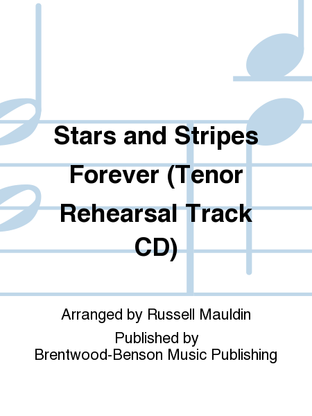 Stars and Stripes Forever (Tenor Rehearsal Track CD)
