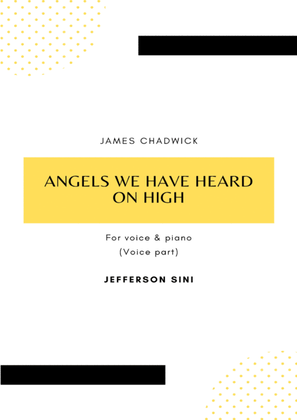 Angels We Have Heard On High (For voice & piano - voice part)