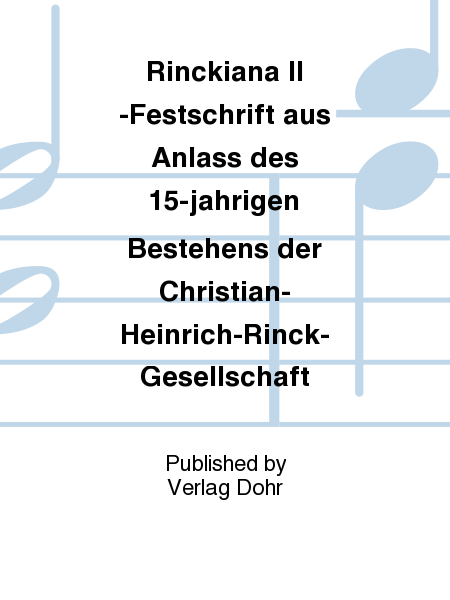 Rinckiana II -Festschrift aus Anlass des 15-jährigen Bestehens der Christian-Heinrich-Rinck-Gesellschaft-