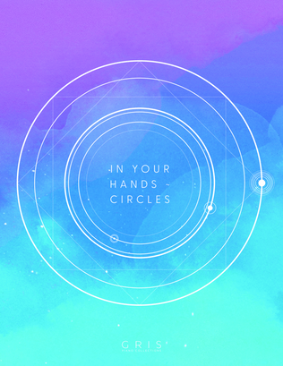 In Your Hands ~ Circles (Gris Piano Collections)