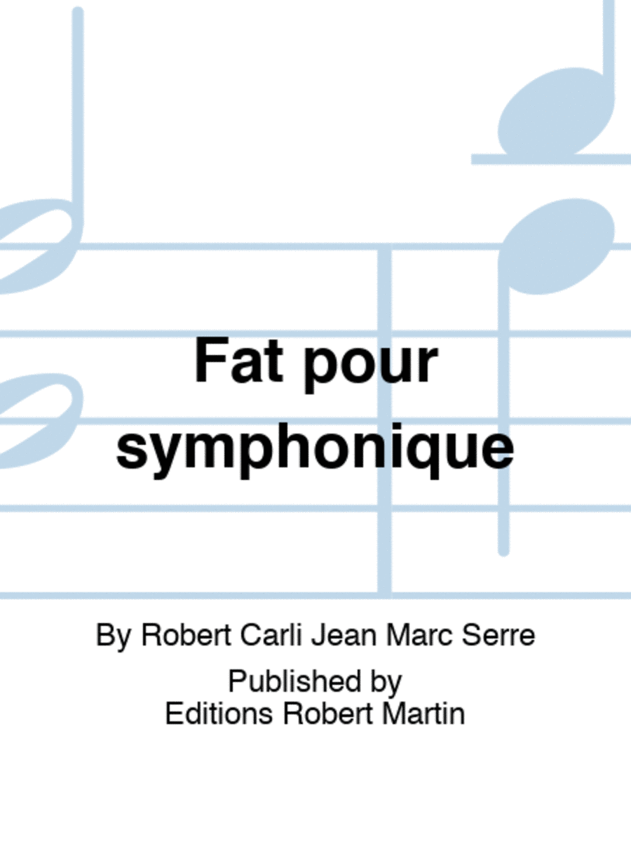 Fat pour symphonique