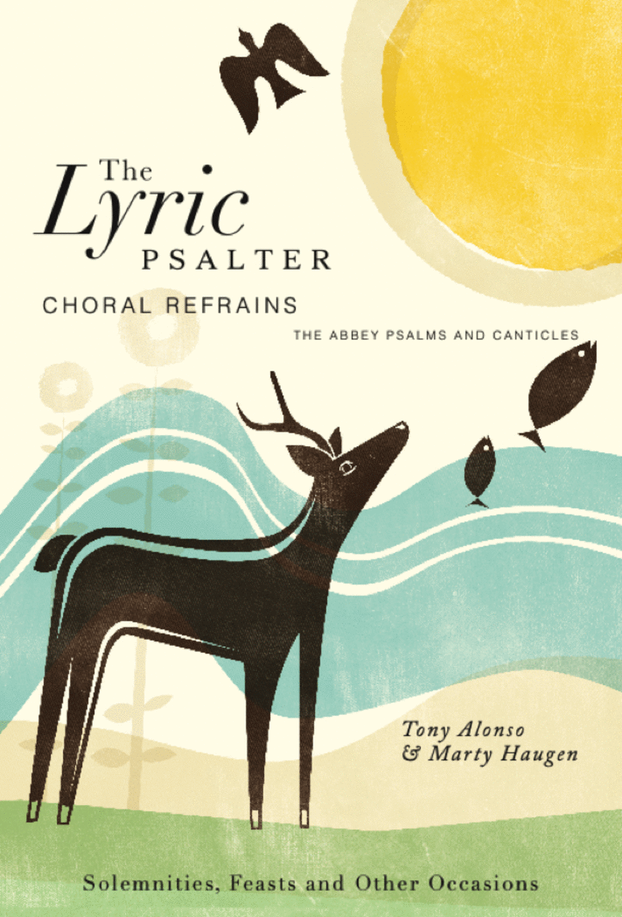 The Lyric Psalter, Solemnities, Feasts, and Other Occasions - Choral Refrains
