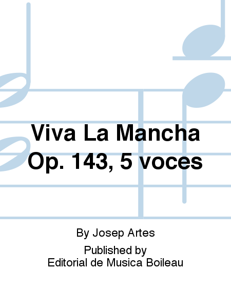 Viva La Mancha Op. 143, 5 voces