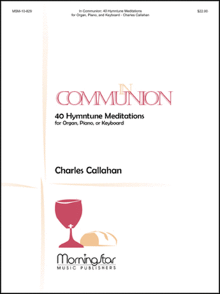 Book cover for In Communion 40 Hymntune Meditations for Organ, Piano, or Keyboard