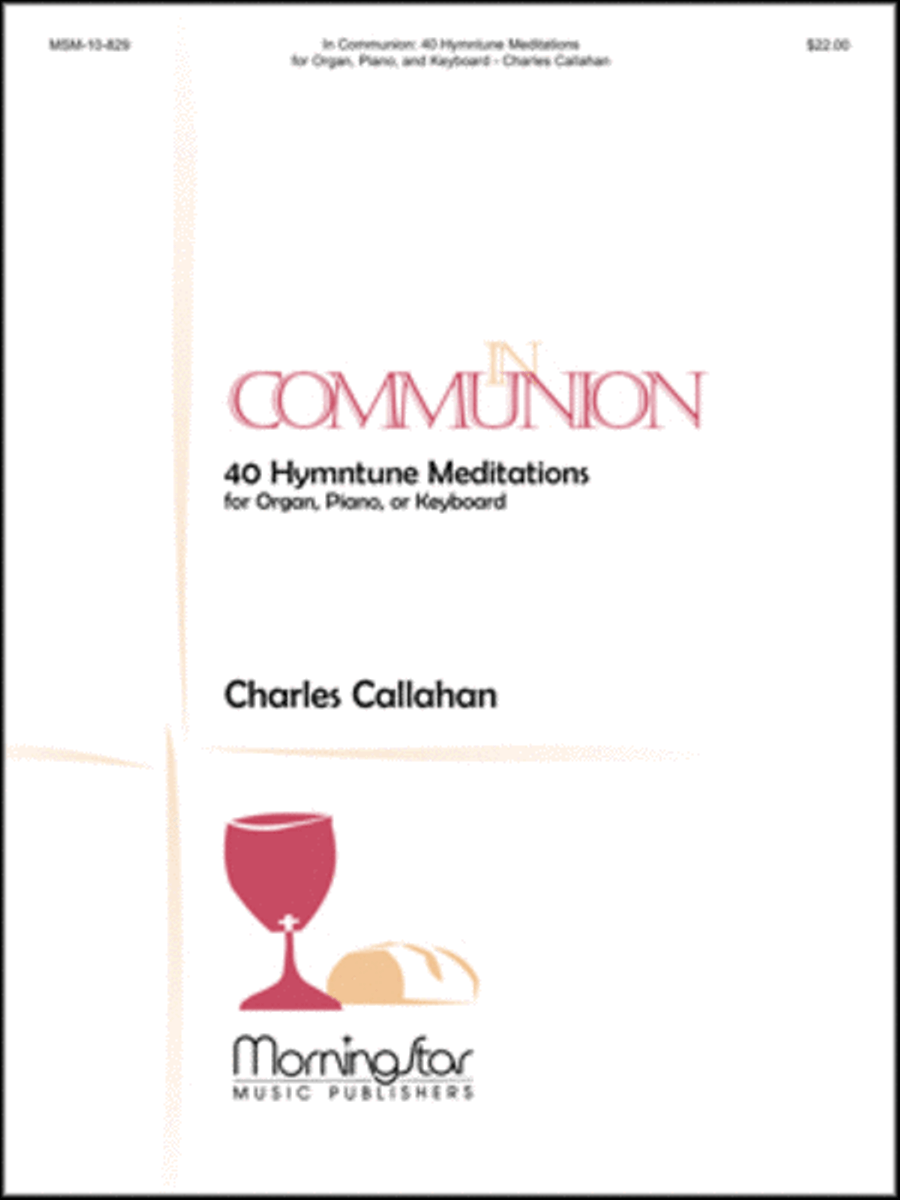 In Communion 40 Hymntune Meditations for Organ, Piano, or Keyboard image number null