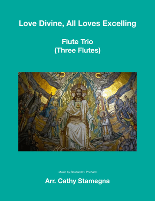 Book cover for Love Divine, All Loves Excelling - Flute Trio (Three Flutes)