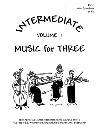Book cover for Intermediate Music for Three, Volume 1, Part 1 Alto Sax in Eb 52115DD