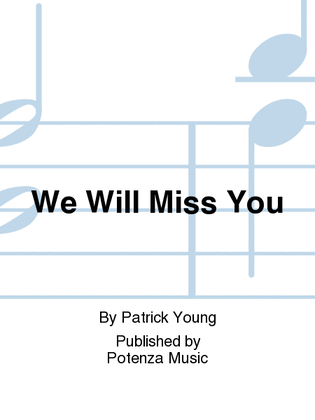 Book cover for We Will Miss You