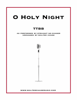 O Holy Night (as performed by Straight No Chaser) - TTBB