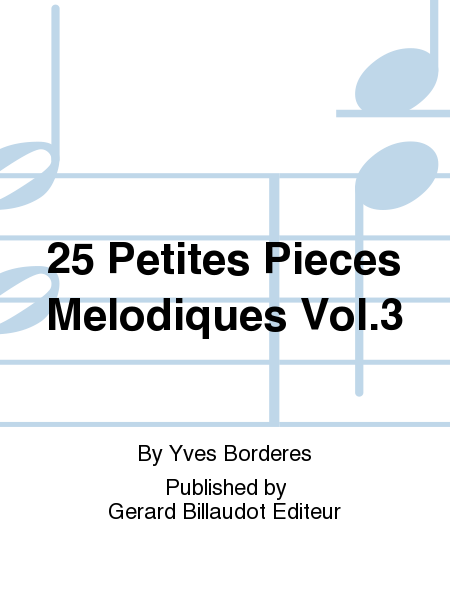 25 Petites Pieces Melodiques Vol.3