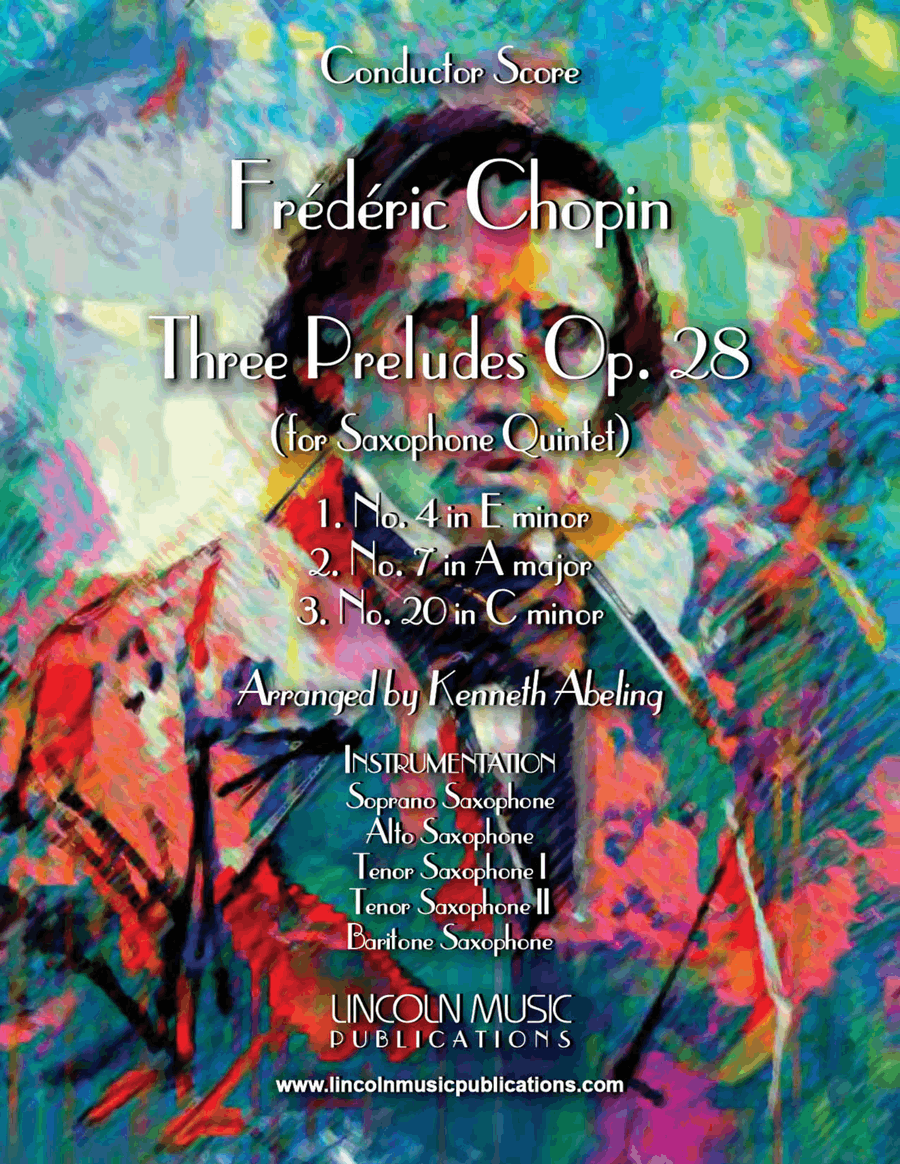 Book cover for Chopin - Three Preludes Op. 28 Nos. 4, 7 and 20 (for Saxophone Quintet SATTB)