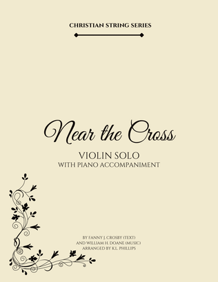 Book cover for Near the Cross - Violin Solo with Piano Accompaniment