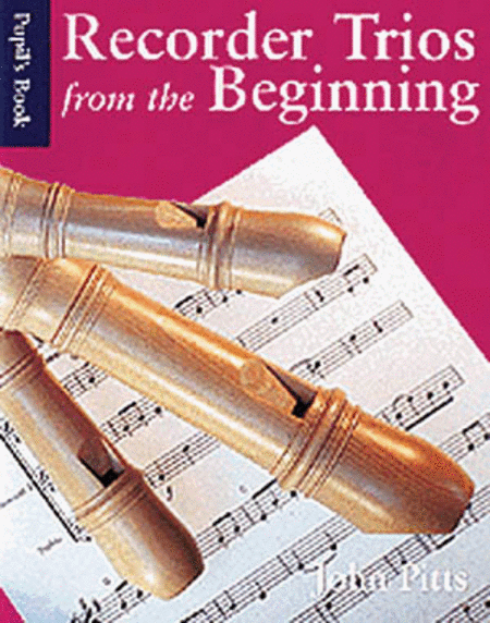 Recorder Trios From The Beginning: Pupil