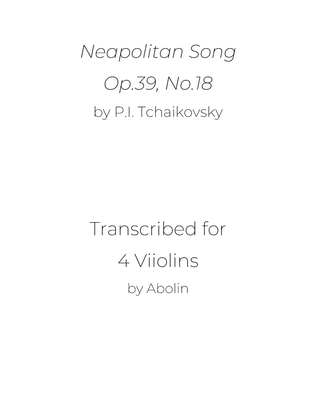 Book cover for Tchaikovsky: Neapolitan Song, Op.39, No.18 - arr. for Violin Quartet