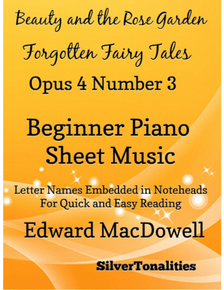 Beauty In the Rose Garden Forgotten Fairytales Opus 4 Number 3 Beginner Piano Sheet Music
