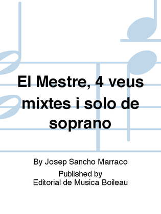 El Mestre, 4 veus mixtes i solo de soprano