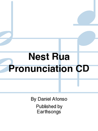 nest rua pronunciation CD